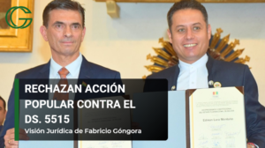 acción popular contra el Decreto Supremo 5515 es rechazado